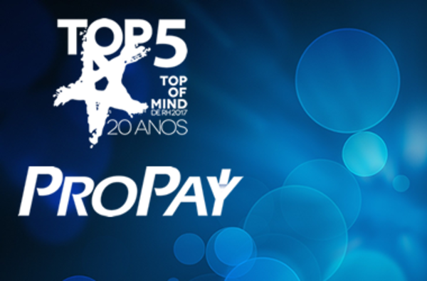 Propay está no top 5 do prêmio Top of Mind de RH 2017